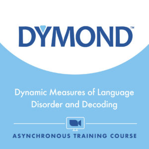 DYMOND™ Training Course