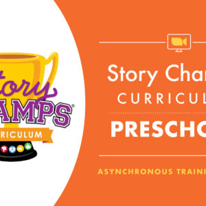 Story Champs® Curriculum: Preschool Training Course